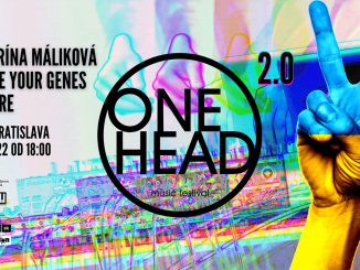 ONE HEAD: music 2.0 – Máliková, Ficture, Blame Your Genes