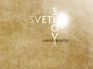 Tri hudobné kompozície skladateľa Lukáša Borzíka na jednom albume SVETLO SLOVA